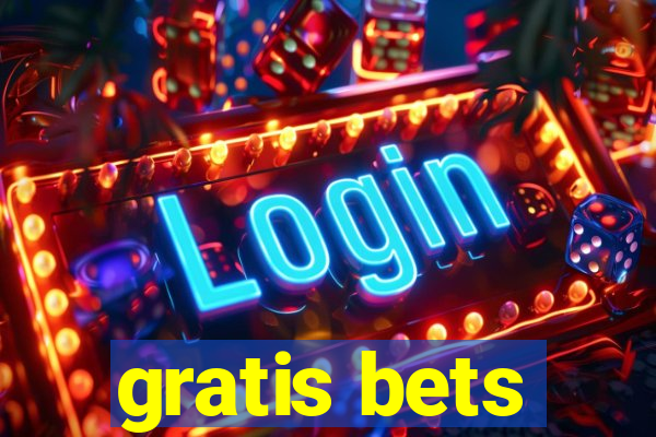 gratis bets