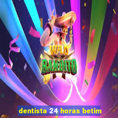 dentista 24 horas betim