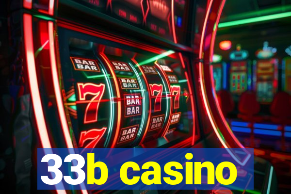 33b casino