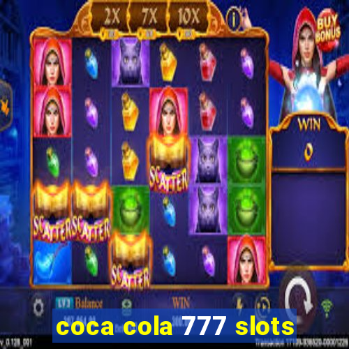 coca cola 777 slots