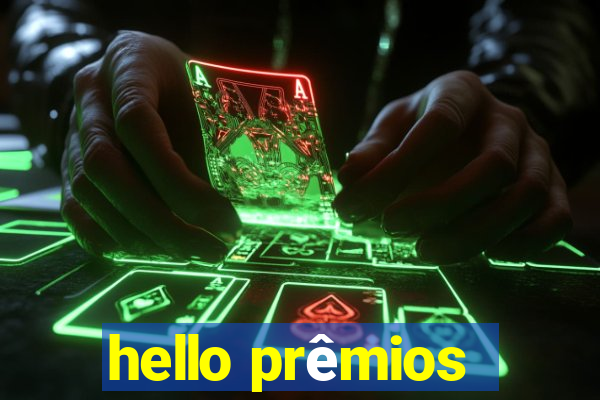 hello prêmios