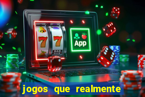 jogos que realmente pagam no cadastro