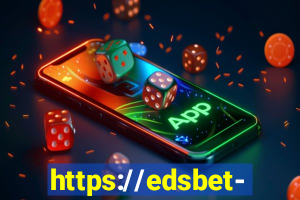 https://edsbet-com.jogos.app