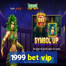 1999 bet vip