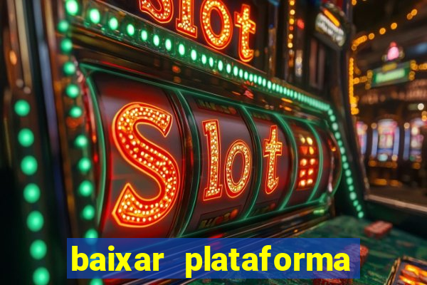 baixar plataforma nova do jogo do tigre