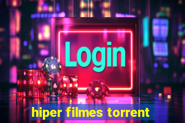 hiper filmes torrent