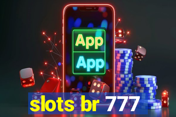 slots br 777