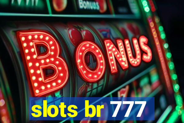 slots br 777