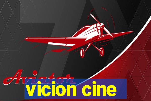 vicion cine