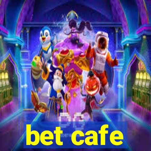 bet cafe