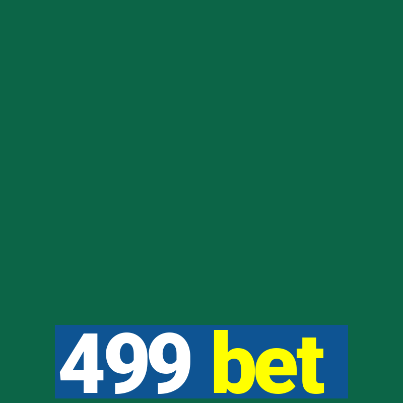 499 bet