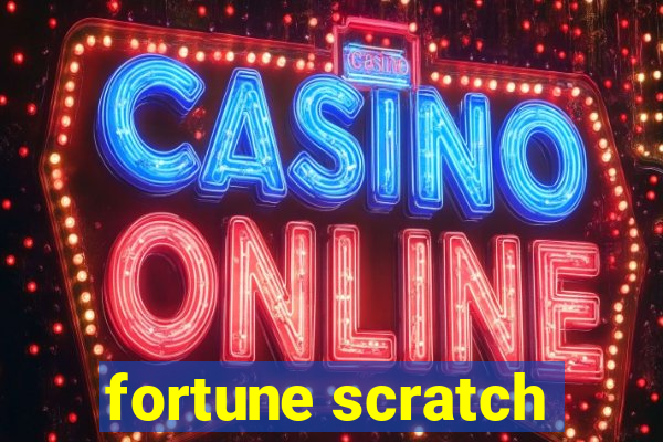 fortune scratch