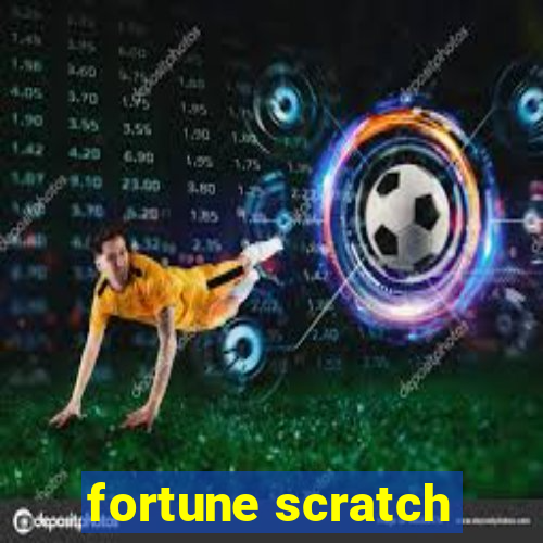 fortune scratch