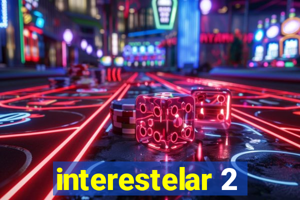 interestelar 2