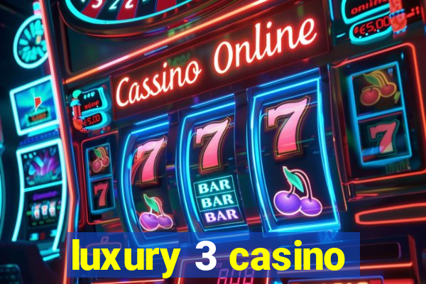 luxury 3 casino