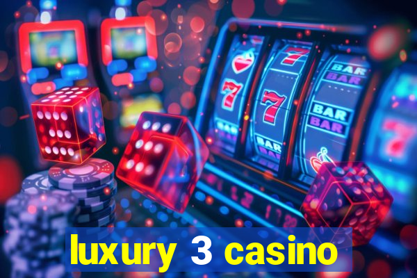 luxury 3 casino