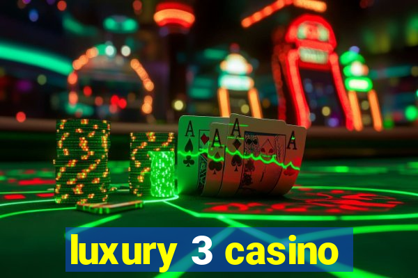 luxury 3 casino