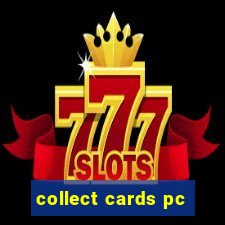 collect cards pc