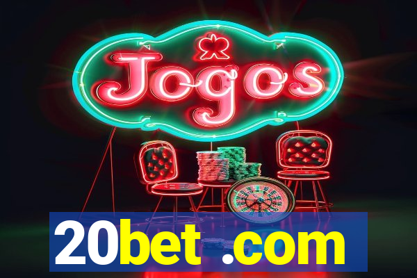 20bet .com