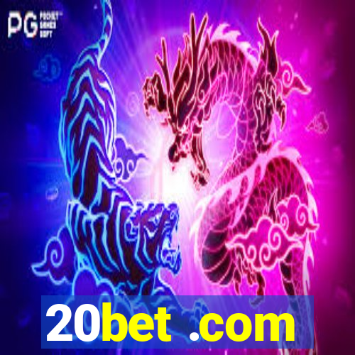 20bet .com