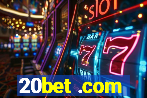 20bet .com