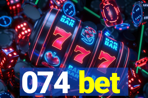 074 bet