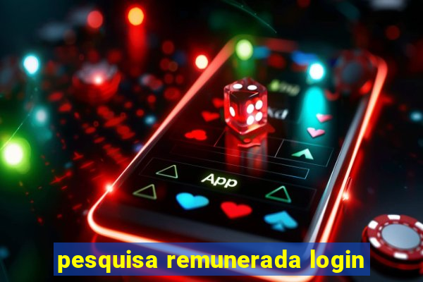 pesquisa remunerada login