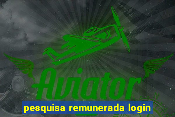 pesquisa remunerada login