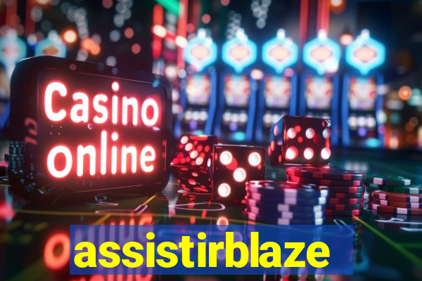 assistirblaze