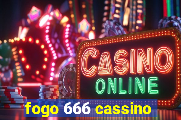 fogo 666 cassino