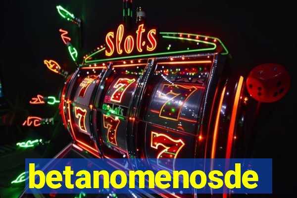 betanomenosde