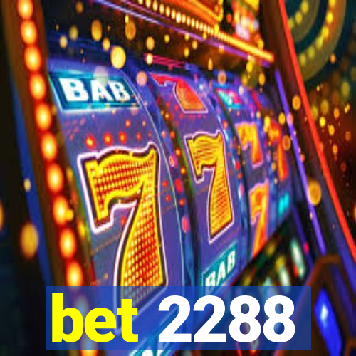 bet 2288