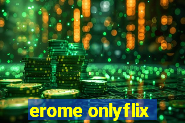 erome onlyflix