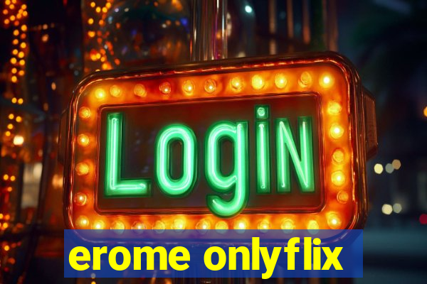 erome onlyflix