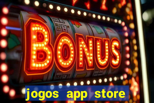 jogos app store para ganhar dinheiro