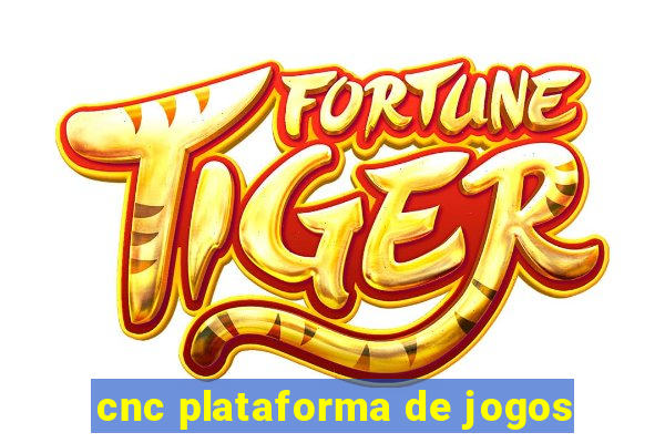 cnc plataforma de jogos