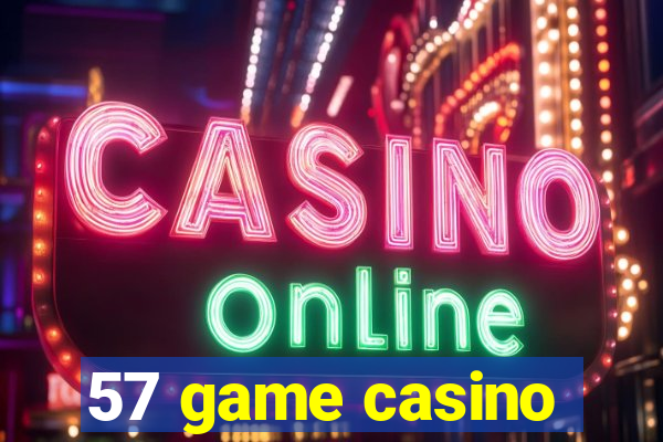 57 game casino