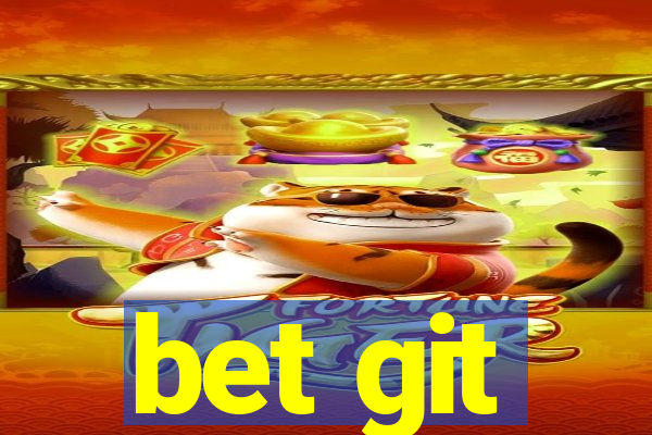 bet git