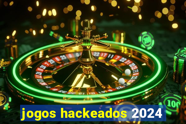 jogos hackeados 2024