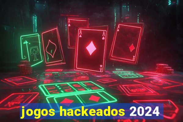 jogos hackeados 2024