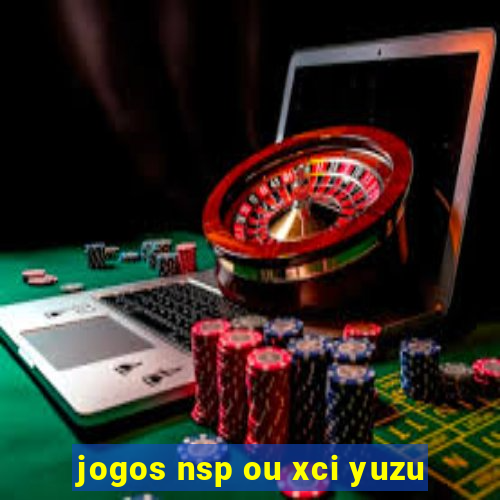 jogos nsp ou xci yuzu