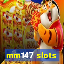 mm147 slots