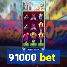 91000 bet