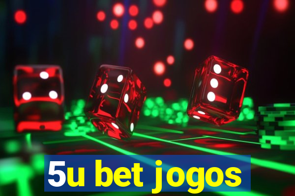 5u bet jogos