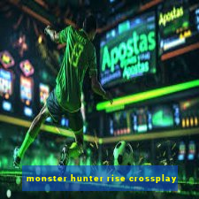 monster hunter rise crossplay