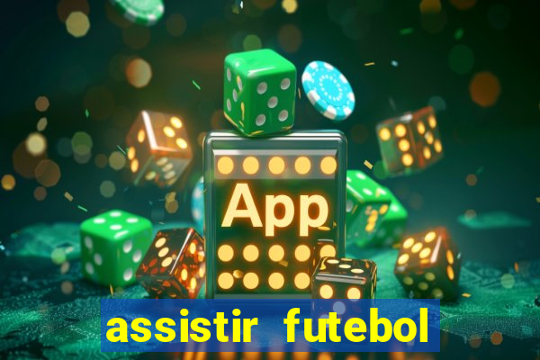 assistir futebol sem travar