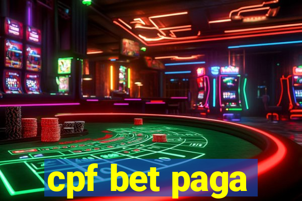 cpf bet paga