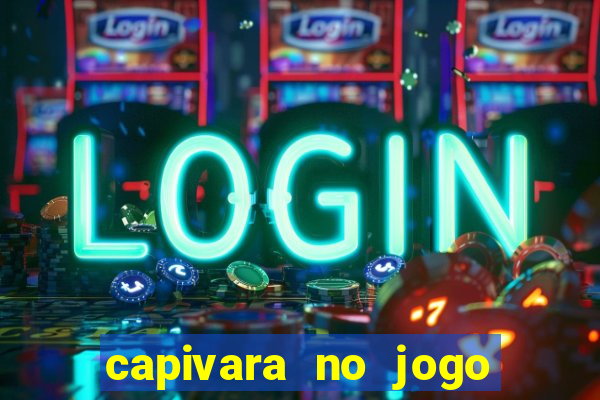 capivara no jogo do bicho