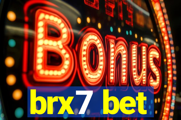 brx7 bet