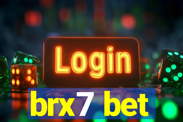 brx7 bet